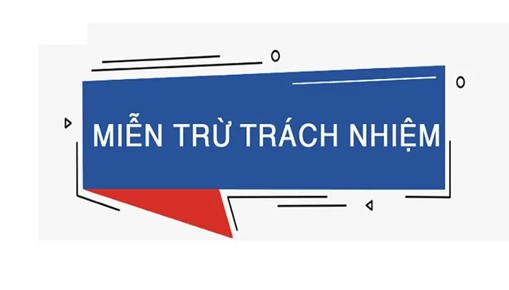 Những trường hợp miễn trừ trách nhiệm tại Mayclub